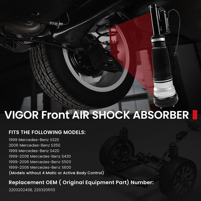 Vigor Front Air Shock Absorber Compatible with Mercedes Benz W220 S280 S320 S350 S420 S430 S500 S600 1999-2006 Air Strut, OEM Number 2203202438, 2203205113