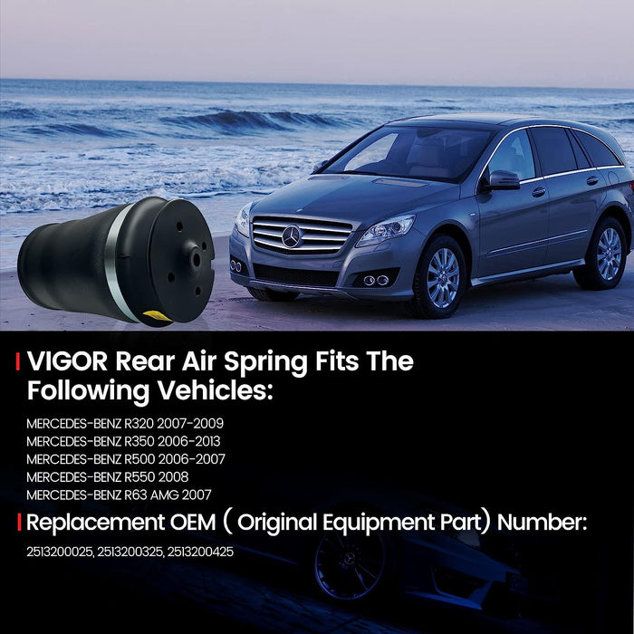 VIGOR Rear Air Suspension Spring Bag Compatible with Benz R320 R350 R500 R550 R63 AMG Car, OEM Number 2513200025, 2513200325, 2513200425